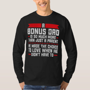 Mannen een bonusvader is zoveel meer dan stiefvade t-shirt