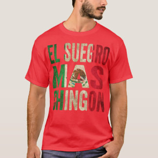 Mannen El Suegro Mas Chingon Meican FatherInLaw Me T-shirt