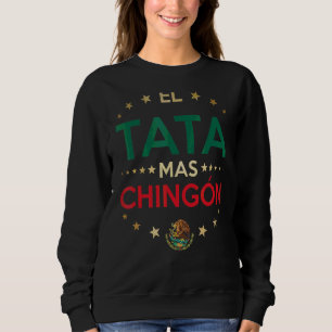 Mannen El Tata Mas Chingon Best Mexican Papa 1 Trui