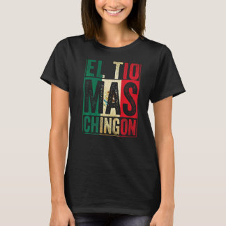 Mannen El Tio Mas Chingon Beste Mexicaanse oom 1 T-shirt