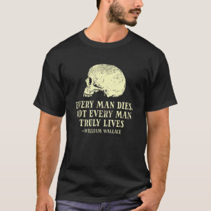 Mannen elk Man raakt niet elk Man echt levend - Wi T-shirt