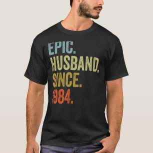 Mannen Epic Man Sinds 1984 Huwelijksjubileum T-shirt