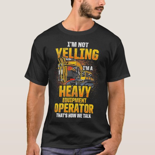 Mannen exploitant van zware apparatuur die niet dr t-shirt (Voorkant)