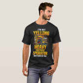 Mannen exploitant van zware apparatuur die niet dr t-shirt (Voorkant volledig)