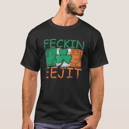 Mannen Feckin Eejit Ierland Irish Slang Flag Funny T-shirt (Voorkant)