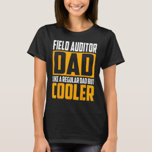 Mannen Field Auditor Pap Als een Regular Dad Maar T-shirt