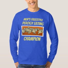 Mannen Freestyle Perogy Eating Champion Shirt