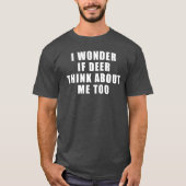 Mannen Funny and Hilarious Deer Hunting Shirt (Voorkant)