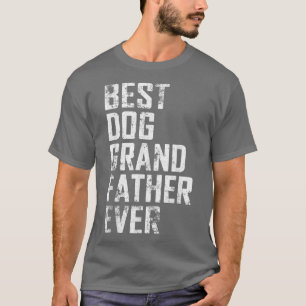 Mannen Funny Father Day Best Dog Grandfather Ever T-shirt