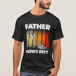 Mannen Funny Lawn Mowing Lover voor vader vader va T-shirt