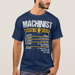 Mannen Funny Machinist Hourly Rate Engine driver T-shirt