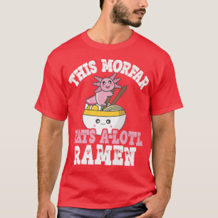 Mannen Funny Morfar Ramen Axolotl Pun Deze Morfar T-shirt