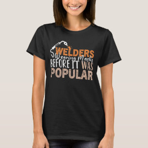 Mannen Funny Proud Welders Worker Weld T-shirt