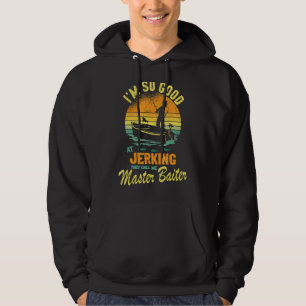 Mannen Funny Vist angler zo goed in Jerking Maste Hoodie