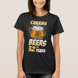 Mannen gejuich en biertjes tot 32 jaar 32e verjaar t-shirt