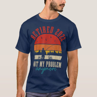 Mannen Gepensioneerde 2022 Niet mijn probleem meer T-shirt