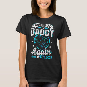 Mannen gepromoveerd tot Daddy Fathers Day 2022 T-shirt