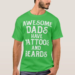 Mannen GEWELDIGE DADS HEBBEN TATTOOS EN BEDRIJVEN T-shirt