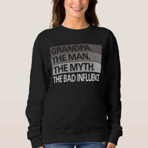 Mannen GRANDPA HET MAN DE MYTH DE BAD INFLUENTIE F Trui