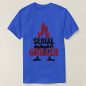 Mannen Grill Grilling Serial Griller Vaderdag T-shirt (Design voorkant)