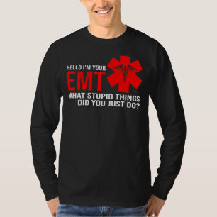 Mannen Hallo ik ben jouw emt wat stinkende dingen  T-shirt