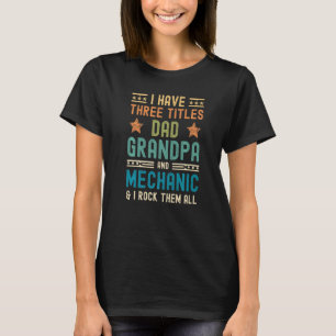 Mannen heb ik drie titels pa opa Mechanic Fat T-shirt