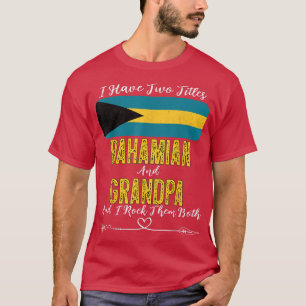 Mannen heb ik twee titels in Bahama en opa Bahama T-shirt