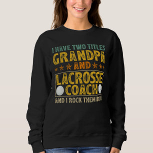 Mannen heb ik twee titels opa en lacrosse coach trui
