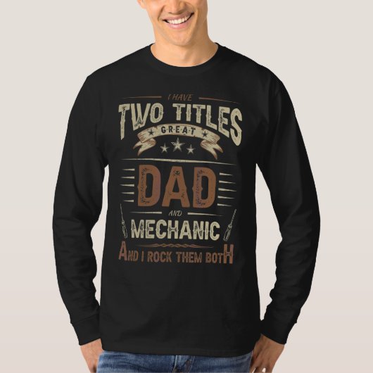 Mannen heb ik twee titels pa en mechanische Joke Q T-shirt (Voorkant)