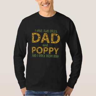 Mannen heb ik twee titels, pa en papaver, ik gooi t-shirt