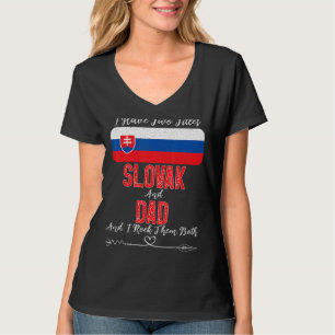 Mannen heb ik twee titels Slowakije en papa Slowak T-shirt