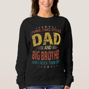 Mannen heb ik twee titels voor papa en grote broer trui