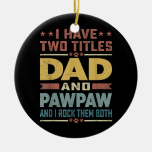 Mannen heb ik twee titels voor papa en Pawpaw Funn Keramisch Ornament