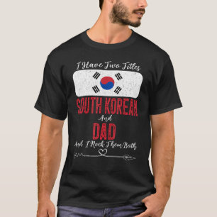 Mannen heb ik twee titels Zuid-Koreaans en papa Zu T-shirt