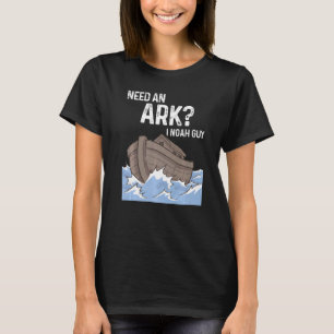 Mannen hebben een ark nodig die ik Noach Christeli T-shirt