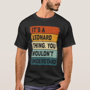 Mannen Het is een Leonard Thing - Leonard Name Per T-shirt