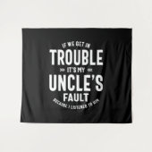 Mannen Het is mijn oom's Faut Father Gift Wandkleed (Voorkant (horizontaal))