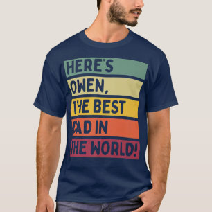 Mannen hier is Owen de beste vader ter wereld. T-shirt