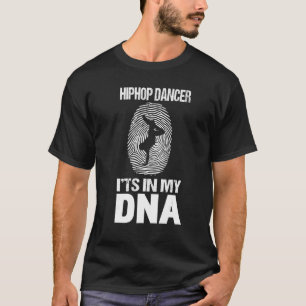 Mannen hiphop dansen zit in mijn DNA hiphop dansen T-shirt