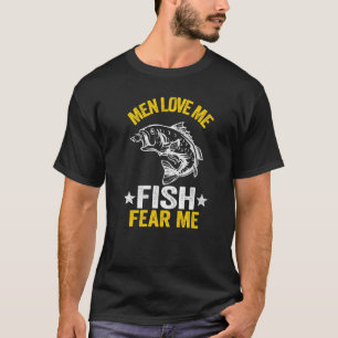 Mannen houden van mij Vissen vrezen voor een massa T-shirt