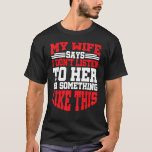Mannen humoristische verklaring paar Valentijnsdag T-shirt