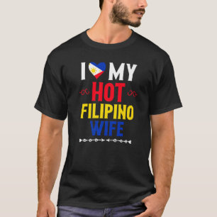 Mannen I Love My Hot Filipino Wife Filippijnen T-shirt