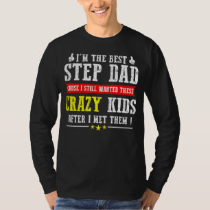 Mannen ik ben de beste stepdad omdat ik nog steeds t-shirt
