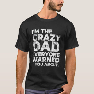 Mannen ik ben de gekke vader grappige sarcastische t-shirt