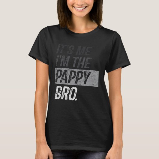 Mannen Ik ben de pappy bro vaderdag T-shirt (Voorkant)