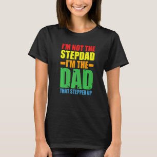 Mannen Ik ben geen stiefvader Ik ben papa die stap T-shirt