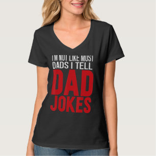 Mannen Ik ben niet zoals de meeste vaders Ik verte T-shirt