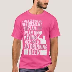 Mannen Ik ben van plan om waterpolo te spelen en D T-shirt