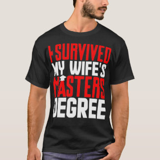 Mannen ik heb mijn Wifes Masters Degree Afstuderen T-shirt