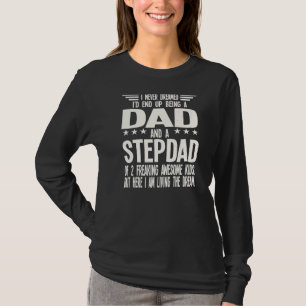 Mannen ik heb nooit gedroomd dat ik een stiefvader t-shirt